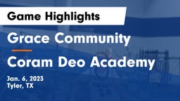 Grace Community  vs Coram Deo Academy  Game Highlights - Jan. 6, 2023