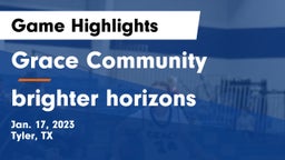 Grace Community  vs brighter horizons Game Highlights - Jan. 17, 2023