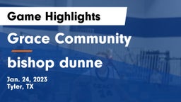 Grace Community  vs bishop dunne Game Highlights - Jan. 24, 2023