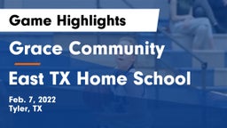 Grace Community  vs East TX Home School Game Highlights - Feb. 7, 2022