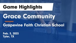 Grace Community  vs Grapevine Faith Christian School Game Highlights - Feb. 3, 2023