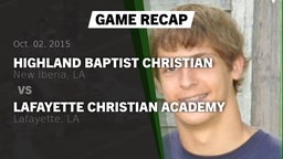 Recap: Highland Baptist Christian  vs. Lafayette Christian Academy  2015