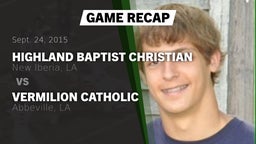 Recap: Highland Baptist Christian  vs. Vermilion Catholic  2015