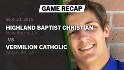 Recap: Highland Baptist Christian  vs. Vermilion Catholic  2016