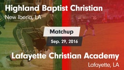 Matchup: Highland Baptist vs. Lafayette Christian Academy  2016