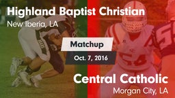 Matchup: Highland Baptist vs. Central Catholic  2016
