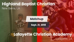 Matchup: Highland Baptist vs. Lafayette Christian Academy  2018