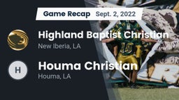Recap: Highland Baptist Christian  vs. Houma Christian  2022