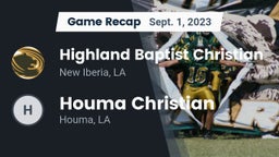 Recap: Highland Baptist Christian  vs. Houma Christian  2023