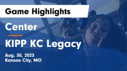 Center  vs KIPP KC Legacy Game Highlights - Aug. 30, 2023