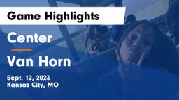 Center  vs Van Horn  Game Highlights - Sept. 12, 2023
