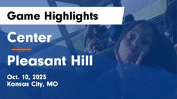 Center  vs Pleasant Hill  Game Highlights - Oct. 10, 2023