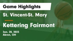 St. Vincent-St. Mary  vs Kettering Fairmont Game Highlights - Jan. 28, 2023