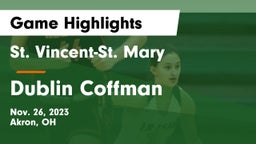 St. Vincent-St. Mary  vs Dublin Coffman  Game Highlights - Nov. 26, 2023