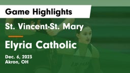St. Vincent-St. Mary  vs Elyria Catholic  Game Highlights - Dec. 6, 2023