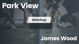 Matchup: Park View High Schoo vs. James Wood HS 2016