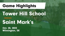 Tower Hill School vs Saint Mark’s Game Highlights - Oct. 28, 2023