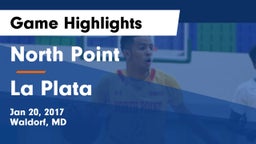 North Point  vs La Plata  Game Highlights - Jan 20, 2017