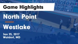 North Point  vs Westlake  Game Highlights - Jan 25, 2017