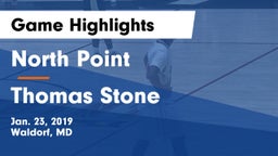 North Point  vs Thomas Stone  Game Highlights - Jan. 23, 2019
