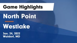 North Point  vs Westlake Game Highlights - Jan. 24, 2022