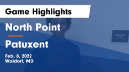 North Point  vs Patuxent Game Highlights - Feb. 8, 2022