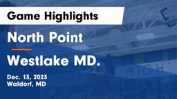 North Point  vs Westlake MD. Game Highlights - Dec. 13, 2023