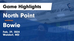 North Point  vs Bowie  Game Highlights - Feb. 29, 2024