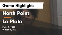 North Point  vs La Plata  Game Highlights - Feb. 7, 2018