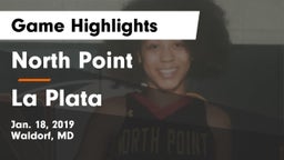 North Point  vs La Plata  Game Highlights - Jan. 18, 2019
