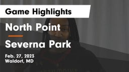 North Point  vs Severna Park  Game Highlights - Feb. 27, 2023