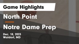 North Point  vs Notre Dame Prep Game Highlights - Dec. 18, 2023