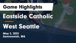 Eastside Catholic  vs West Seattle Game Highlights - May 2, 2023