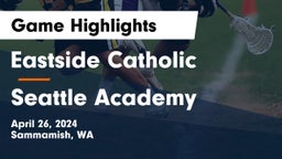 Eastside Catholic  vs Seattle Academy Game Highlights - April 26, 2024