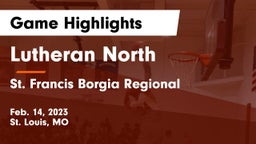 Lutheran North  vs St. Francis Borgia Regional  Game Highlights - Feb. 14, 2023