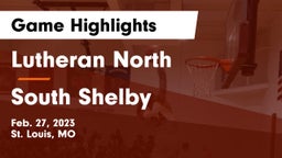 Lutheran North  vs South Shelby  Game Highlights - Feb. 27, 2023