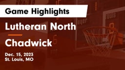 Lutheran North  vs Chadwick  Game Highlights - Dec. 15, 2023