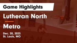 Lutheran North  vs Metro  Game Highlights - Dec. 20, 2023