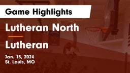 Lutheran North  vs Lutheran  Game Highlights - Jan. 15, 2024