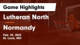 Lutheran North  vs Normandy  Game Highlights - Feb. 29, 2024