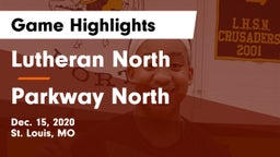 Lutheran North  vs Parkway North  Game Highlights - Dec. 15, 2020