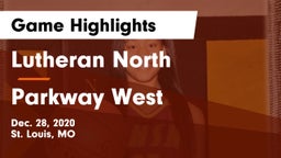 Lutheran North  vs Parkway West  Game Highlights - Dec. 28, 2020