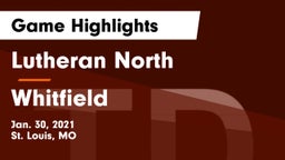 Lutheran North  vs Whitfield  Game Highlights - Jan. 30, 2021