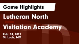 Lutheran North  vs Visitation Academy  Game Highlights - Feb. 24, 2021