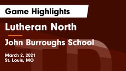 Lutheran North  vs John Burroughs School Game Highlights - March 2, 2021