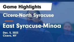 Cicero-North Syracuse  vs East Syracuse-Minoa  Game Highlights - Dec. 5, 2023