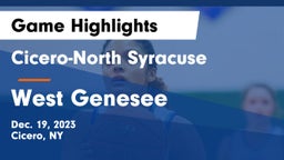 Cicero-North Syracuse  vs West Genesee  Game Highlights - Dec. 19, 2023