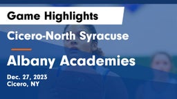 Cicero-North Syracuse  vs Albany Academies Game Highlights - Dec. 27, 2023