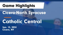 Cicero-North Syracuse  vs Catholic Central  Game Highlights - Jan. 13, 2024