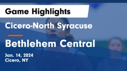 Cicero-North Syracuse  vs Bethlehem Central  Game Highlights - Jan. 14, 2024